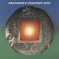 名曲だらけHeatwave「Greatest Hits」！「Always And Forever」「Groove Line」など
