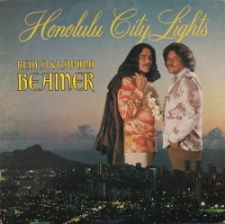 ケオラ&カポノ・ビーマー（Keola &Kapono Beamer）の名曲・名盤「Honolulu city lights」他